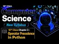 Operator precedence in python 10th Class New Computer Science chapter 3