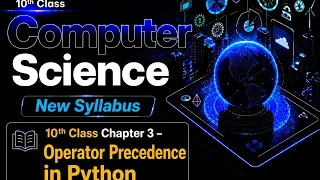 Operator precedence in python 10th Class New Computer Science chapter 3