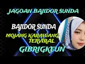Lagu JAGOAN BAJIDOR SUNDA || BAJIDOR SUNDA TERVIRAL || GIBRIGKEUN‼️