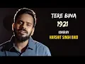 Download Lagu Tere Bina (1921) | cover by Harshit Singh Baid | Sing Dil Se | Zareen Khan | Arijit Singh
