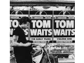 Lagu Tom Waits - The Early Years: Vol. 1 (1991) [full album]