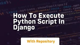 how to execute python script in django