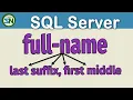 How to Split Full Name into First Middle and Last Name using SQL Server