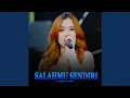 Download Lagu Salahmu Sendiri