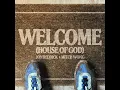 Welcome (House Of God) - Jon Reddick & Mitch Wong