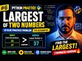 Python Practice Largest of Two Numbers If-Else Beginner Tutorial