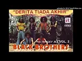 Download Lagu BLACK BROTHERS - Derita Tiada Akhir
