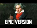 Beethoven - Fur Elise | EPIC TRAILER VERSION (Epic Classical Music)