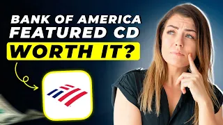 Bank of America Featured CD Review 2025 Pros and Cons - Honest Unbiased