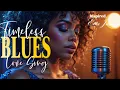 Lagu The Best of Blues｜Smooth Vintage Soul Playlist｜Relax, Work \u0026 Feel the Emotion💖☕