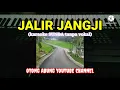 Download Lagu JALIR JANGJI(karaoke SUNDA tanpa vokal)