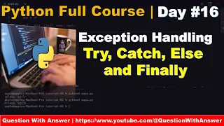 Exception handling Part 2 Try Except Else Finally in Python Python tutorial Day