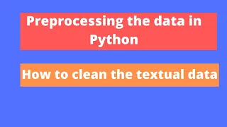 Data preprocessing in python Data Cleaning in python