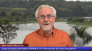 Using an Arduino with Python LESSON 8 Live Thermometer 3D Visual Using DHT11