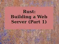 Rust Building a Web Server Part 1