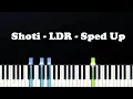 Lagu Shoti - LDR - Sped Up (Piano Tutorial)