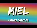Miel - Lauri Garcia (Letra\Lyrics)