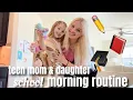 teen mom daughter school morning routine