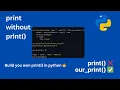 Print Without print in Python Build Your Own print Function