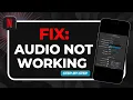 How to Fix Netflix Not Working 2026 No Sound Sync Issue Fix