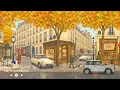 𝐏𝐚𝐫𝐢𝐬 𝐀𝐮𝐭𝐮𝐦𝐧 𝐂𝐚𝐟𝐞́ 🗼🍂 | Cozy French Music for Slow Days | Work, Study & Relax