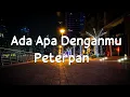 Download Lagu Peterpan - Ada Apa Denganmu | Lirik Video