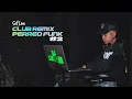 DJ Luc14no Antileo - CLUB REMIX \u0026 PERREO FUNK #2 (Set Live) | Ele Multiespacio | EN VIVO
