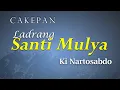 Download Lagu Cakepan Ladrang Santi Mulya-Ki Nartosabdo