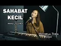 Download Lagu SAHABAT KECIL ( IPANG LAZUARDI ) -  MICHELA THEA COVER