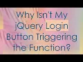 Why Isn t My jQuery Login Button Triggering the Function