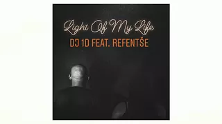 dj 1d light of my life feat refentse 