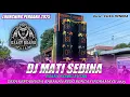 Download Lagu DJ MATI SEDINA | Eliza Hendra - DZAKY NDARU PUTRA‼️LONCHING PERDANA 2025 BONGAS BABAKAN REDO IM