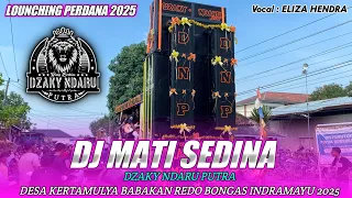 dj mati sedina eliza hendra dzaky ndaru putra lonching perdana 2025 bongas babakan redo im