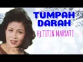 Download Lagu TUMPAH DARAH Hj.TITIN MARYATI
