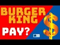 How Much Does Burger King Pay