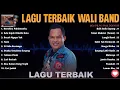 Lagu Wali Band - Full Album, Lagu Pop 2000an Indonesia Terpopuler ~ Lagu Santai Buat Kerja