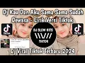 Download Lagu DJ RINDU BERAT REMIX VERSI TIKTOK || DJ KAU DAN AKU SAMA SAMA SUDAH DEWASA VIRAL TIKTOK TERBARU 2024