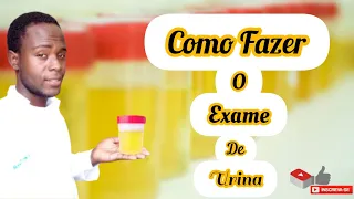 COMO FAZER O EXAME DE URINA ( Exame Fisico, Químico e Microscópico)
