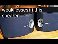 Bose 301 series V besides being cheap there are weaknesses in this speaker