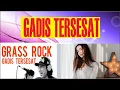 Download Lagu Grass Rock - Gadis Tersesat