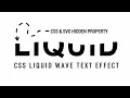 CSS Liquid Wave Text Effect Using HTML CSS SVG Only