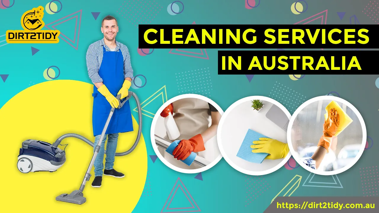 Cleaning Services in Australia l Dirt2Tidy