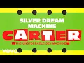 Download Lagu Carter The Unstoppable Sex Machine - Silver Dream Machine (2025 Remaster) [Official Audio]