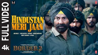 border 2 hindustan meri jaan full video sunny deol varun d diljit ahan mithoon manoj m