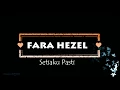 Download Lagu FARA HEZEL - SETIAKU PASTI (LIRIK)