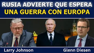 Larry Johnson: Rusia advierte que espera una guerra con Europa