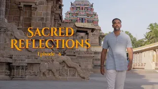 Thirubhuvanam Kampahareswarar & Sarabeswarar | ஆன்மிக அனுபவம் | Sacred Reflections – Ep. 6