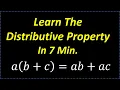 Learn The Distributive Property In 7 Minutes