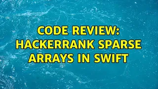 Code Review Hackerrank Sparse Arrays in Swift