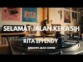 Lagu Selamat Jalan Kekasih - Rita Effendy | Smooth Jazz Cover by The Vinyl